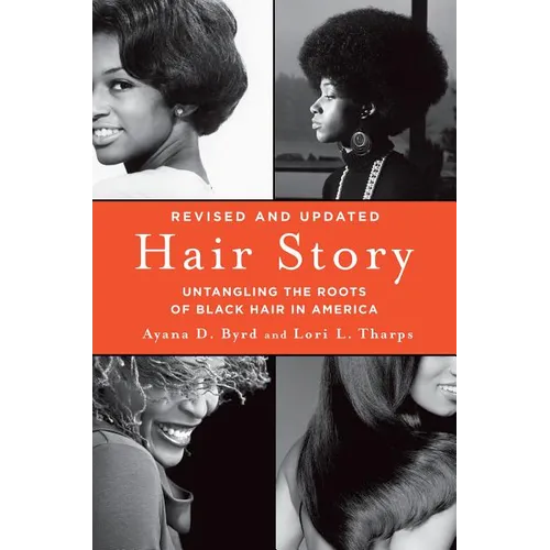 Hair Story: Untangling the Roots of Black Hair in America - Paperback