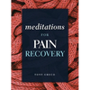 Meditations for Pain Recovery - Paperback