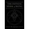 The Infinite Spark of Being: The Agreement - Paperback