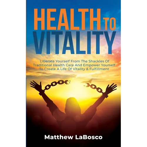 Health to Vitality - Paperback