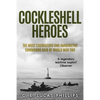 Cockleshell Heroes: The Most Courageous and Imaginative Commando Raid of World War Two - Paperback