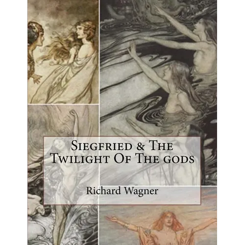 Siegfried & The Twilight Of The gods - Paperback