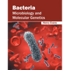 Bacteria: Microbiology and Molecular Genetics - Hardcover