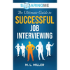 SoaringME The Ultimate Guide to Successful Job Interviewing - Hardcover