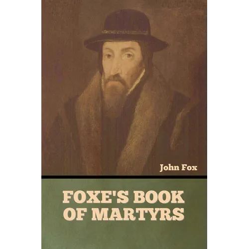 Foxe's Book of Martyrs - Paperback