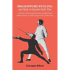Broadsword Fencing and Stick or Quarter-Staff Play - After the Latest European Practice Adopted in the Military Schools of France Italy and the United - Paperback