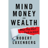 Mind, Money, and Wealth: What They Don't Teach in School - Paperback