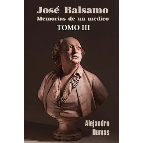José Balsamo, memorias de un médico (tomo 3) - Paperback