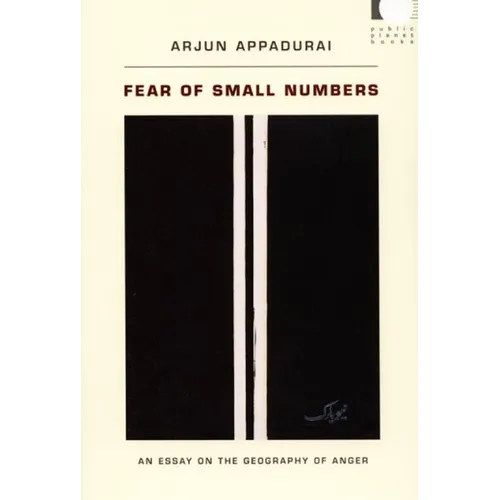 Fear of Small Numbers: An Essay on the Geography of Anger - Paperback