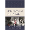 The Fragile Dictator: Counterintelligence Pathologies in Authoritarian States - Hardcover
