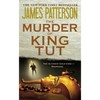 The Murder of King Tut: The Plot to Kill the Child King - A Nonfiction Thriller - Hardcover