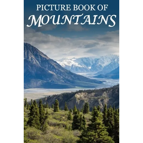 Picture Book of Mountains: For Seniors with Dementia, Memory Loss, or Confusion (No Text) - Paperback