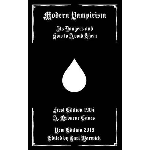 Modern Vampirism: Its Dangers and How to Avoid Them - Paperback