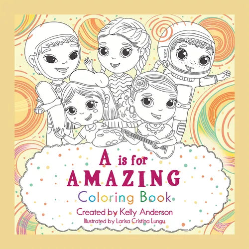 A Is for Amazing: Coloring Book - Paperback