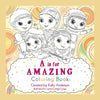 A Is for Amazing: Coloring Book - Paperback