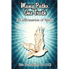 Many Paths, One Truth: An Affirmation of Spirit - Paperback