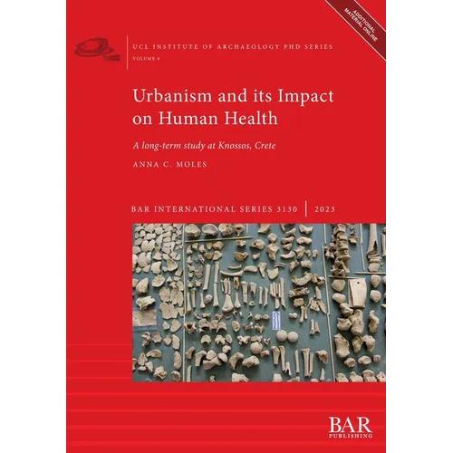 Urbanism and its Impact on Human Health: A long-term study at Knossos, Crete - Paperback