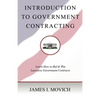 Introduction To Government Contracting: Learn How To Bid And Win Lucrative Government Contracts - Paperback