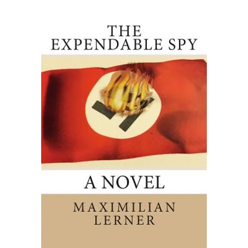 The expendable spy: A tale of World War II - Paperback