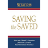 Saving the Saved: How the Church's Greatest Omission Led to a Post-Christian America - Paperback