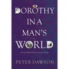 Dorothy in a Man's World: A Victorian Woman Physician's Trials and Triumphs - Paperback
