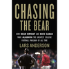 Chasing the Bear: How Bear Bryant and Nick Saban Made Alabama the Greatest College Football Program of All Time - Paperback