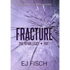 Fracture: Ziva Payvan Legacy, Part 1 - Hardcover