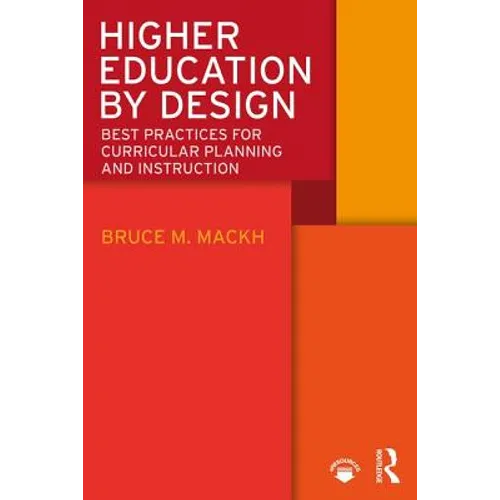 Higher Education by Design: Best Practices for Curricular Planning and Instruction - Paperback