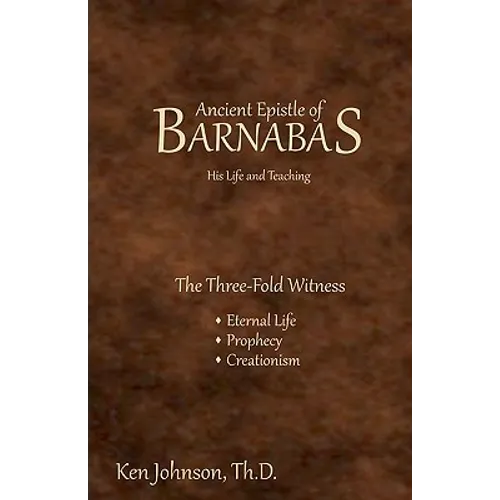 Ancient Epistle of Barnabas: His Life and Teachings - Paperback