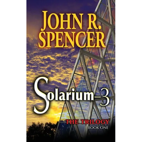 Solarium-3: Book One of the Solarium-3 Trilogy - Paperback