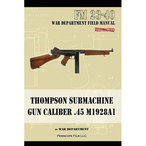 Thompson Submachine Gun Caliber .45 M1928A1 - Paperback