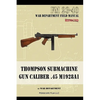 Thompson Submachine Gun Caliber .45 M1928A1 - Paperback