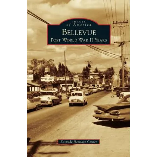 Bellevue: Post World War II Years - Hardcover