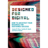 Designed for Digital: How to Architect Your Business for Sustained Success - Paperback