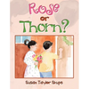 Rose or Thorn? - Paperback