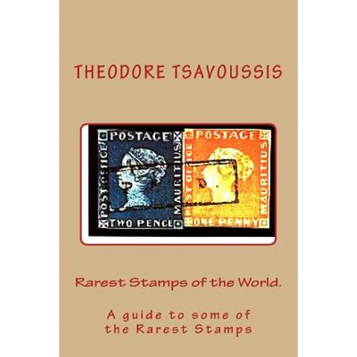 Rarest Stamps of the World.: A guide to some of the World's Rarest Stamps - Paperback