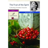 The Fruit of the Spirit: Cultivating Christlike Character - Paperback