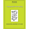 Topographic Surveying: Field Manual No. 3-34.331 - Paperback
