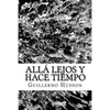 Allá lejos y hace tiempo - Paperback