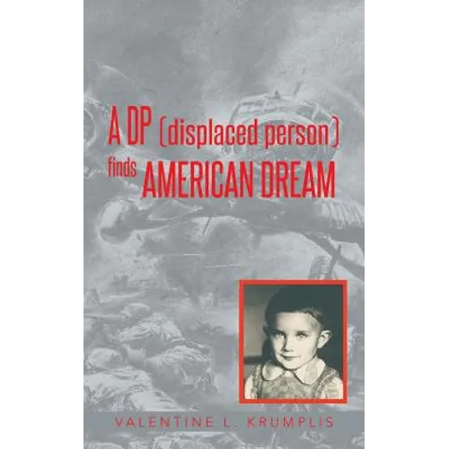 A DP (Displaced Person) Finds American Dream - Paperback