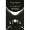 Scramble for the Skies: The Great Power Competition to Control the Resources of Outer Space - Paperback