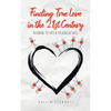 Finding True Love in the 21st Century: Following the Path of the Biblical Sages - Paperback
