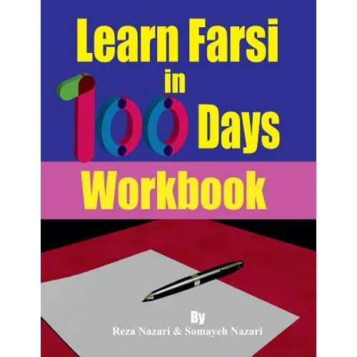 Learn Farsi in 100 Days: Workbook - Paperback