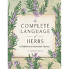 The Complete Language of Herbs: A Definitive and Illustrated History - Pocket Edition - Hardcover