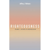 Righteousness, Volume 1: History of Interpretation - Paperback