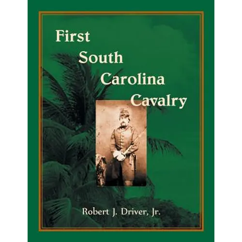 First South Carolina Cavalry - Paperback