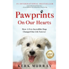 Pawprints On Our Hearts: How A Few Incredible Dogs Changed One Life Forever - Paperback