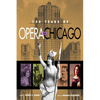 150 Years of Opera in Chicago - Hardcover