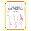 Performing Basic Circus Skills - Paperback