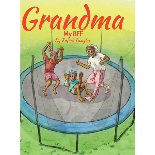 Grandma: My BFF - Hardcover